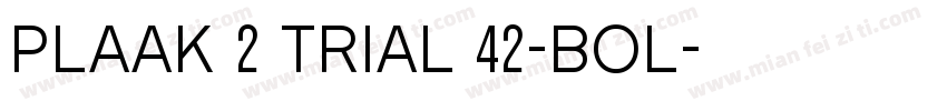 Plaak 2 Trial 42-Bol字体转换